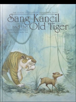 cover image of Sang Kancil and The Old Tiger
